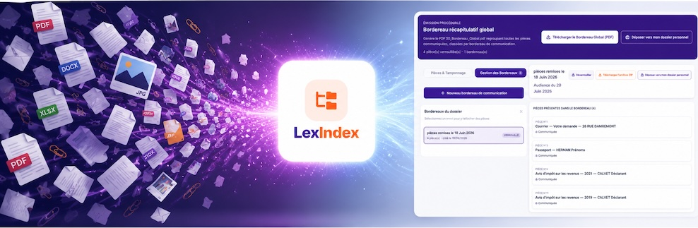 LexIndex — de vos pièces jointes au bordereau récapitulatif organisé